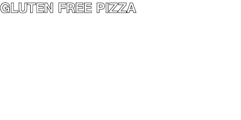 GLUTEN FREE PIZZA We are proud to offer the highest quality gluten free pizza (caputo)  This gluten free flour mix is   