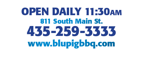 OPEN DAILY 11:30am 811 South Main St  435-259-3333 www blupigbbq com