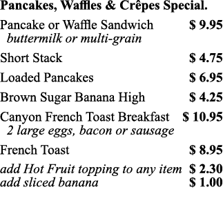 Pancakes, Waffles & Crêpes Special  Pancake or Waffle Sandwich   9 95  buttermilk or multi-grain Short Stack   4 75 L   