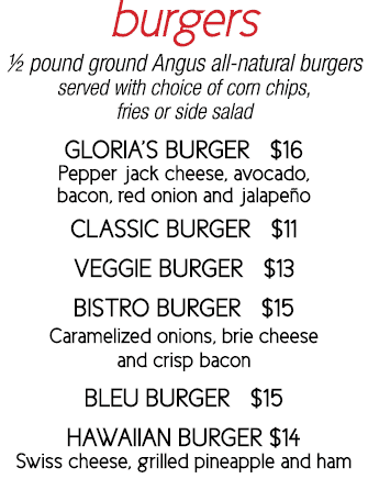burgers   pound ground Angus all-natural burgers served with choice of corn chips, fries or side salad Gloria s burge   