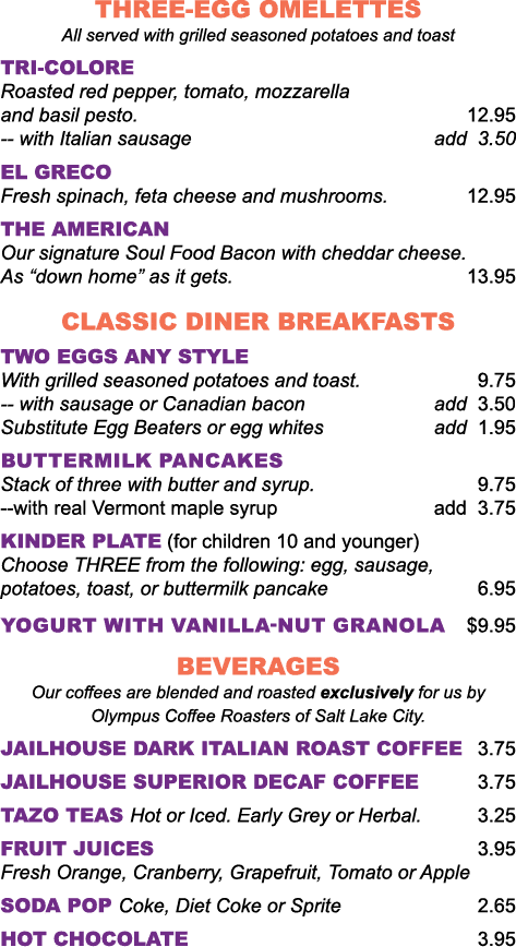 THREE-EGG OMELETTES All served with grilled seasoned potatoes and toast TRI-COLORE Roasted red pepper, tomato, mozzar   