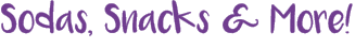 Sodas, Snacks & More 