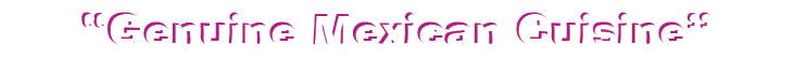  Genuine Mexican Cuisine 