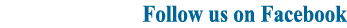 Follow us on Facebook 