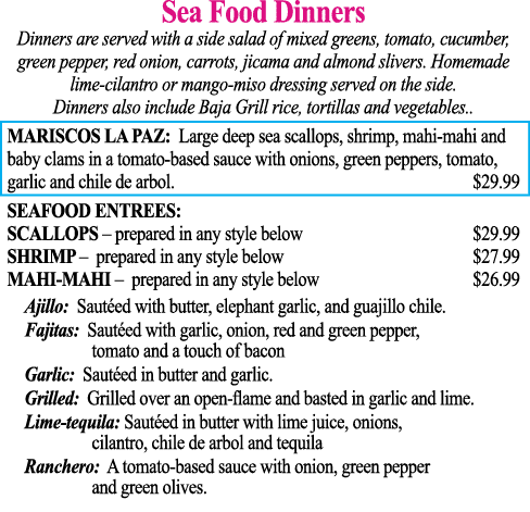 Sea Food Dinners Dinners are served with a side salad of mixed greens, tomato, cucumber, green pepper, red onion, car   