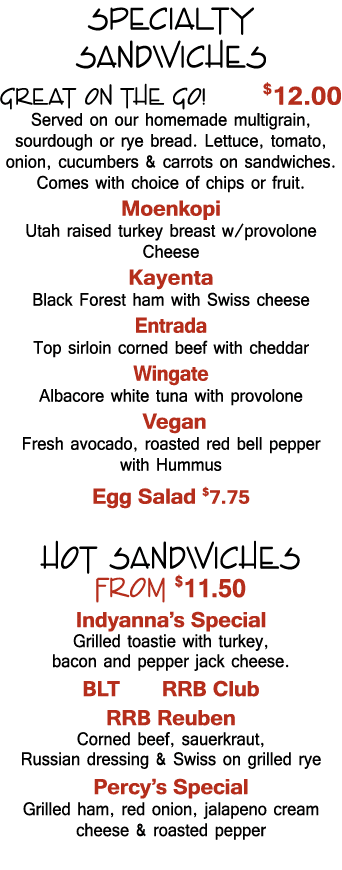 Specialty sandwiches Great on the Go   12 00 Served on our homemade multigrain, sourdough or rye bread  Lettuce, toma   