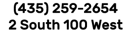(435) 259-2654 2 South 100 West