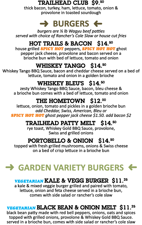trailhead club  9 50 thick bacon, turkey, ham, lettuce, tomato, onion & provolone in toasted sourdough BURGERS burger   