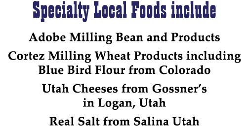 Specialty Local Foods include Adobe Milling Bean and Products Cortez Milling Wheat Products including Blue Bird Flour   