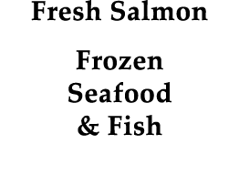 Fresh Salmon Frozen Seafood & Fish 