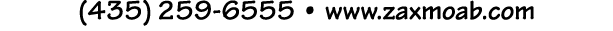 (435) 259-6555   www zaxmoab com
